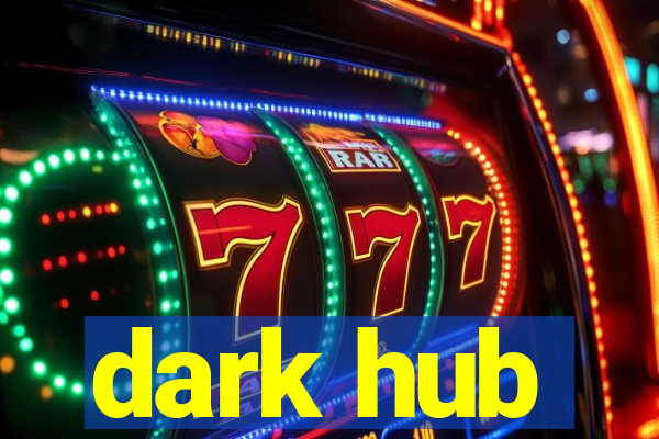 dark hub